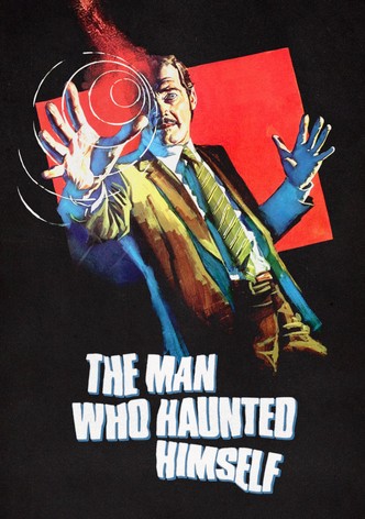 The Man Who Haunted Himself