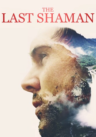 The Last Shaman