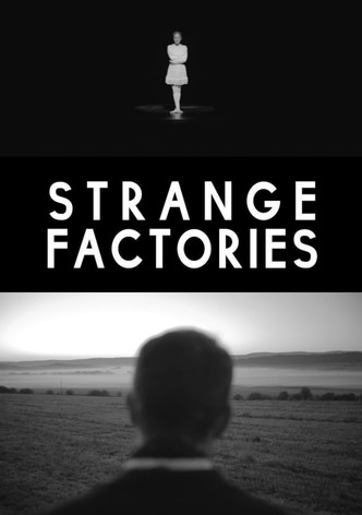 Strange Factories