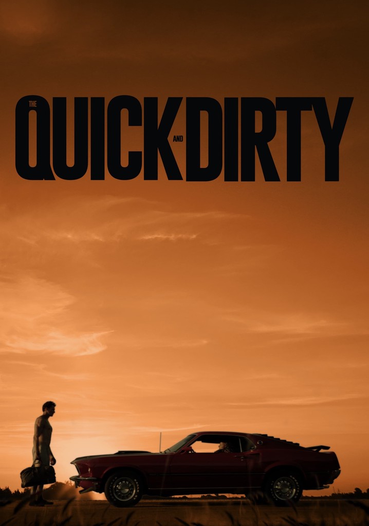 The Quick and Dirty