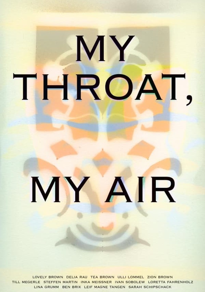 My Throat, My Air