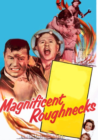 Magnificent Roughnecks