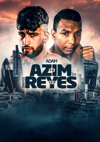 Adam Azim vs. Santos Reyes