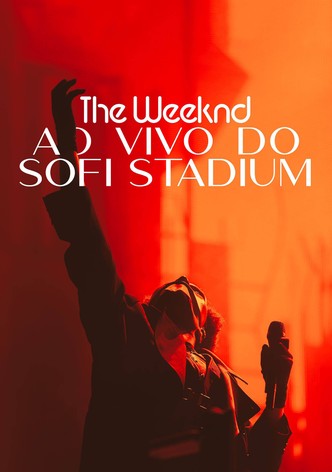 The Weeknd: Ao Vivo do SoFi Stadium