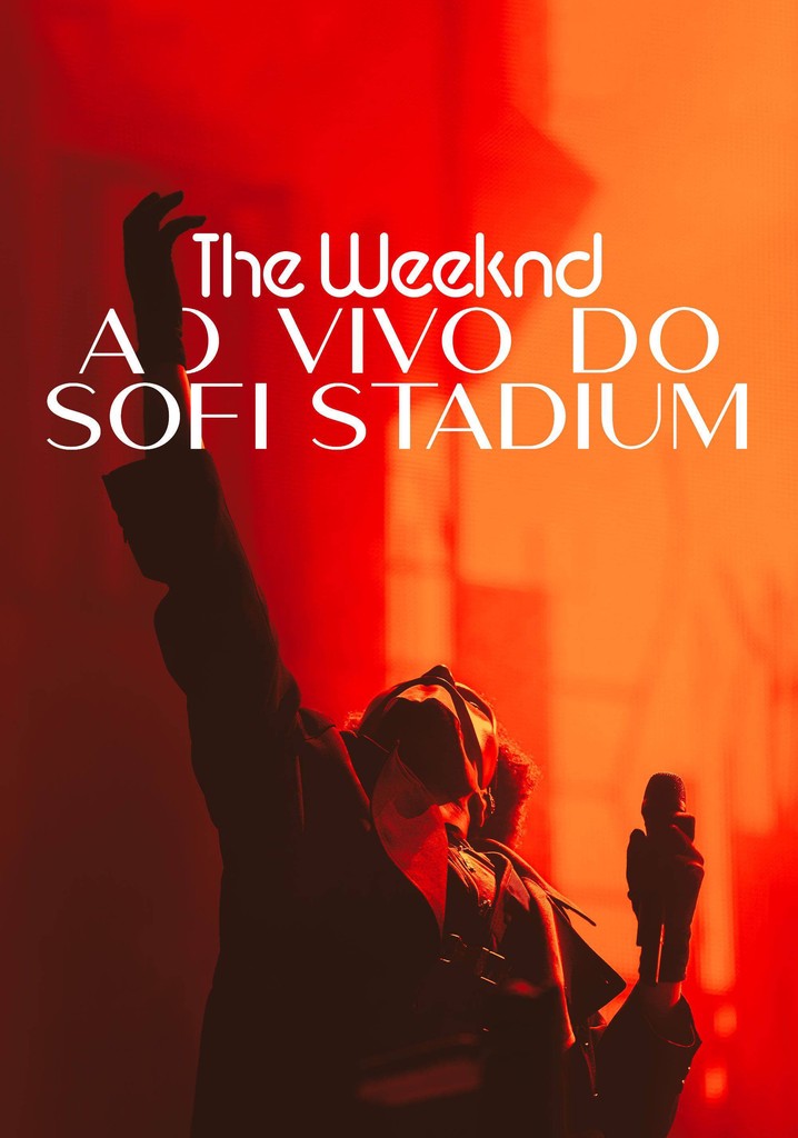 the-weeknd-live-at-sofi-stadium-filme-assistir