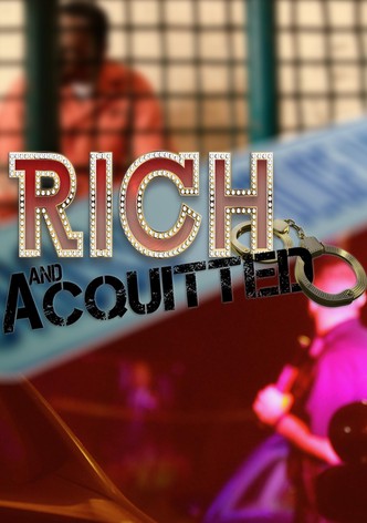 Rich and Acquitted