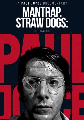 Mantrap – Straw Dogs: The Final Cut