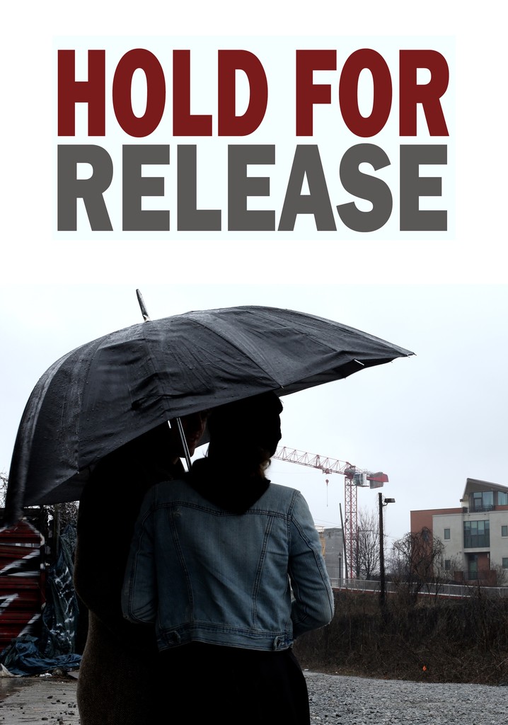 Hold For Release streaming where to watch online?