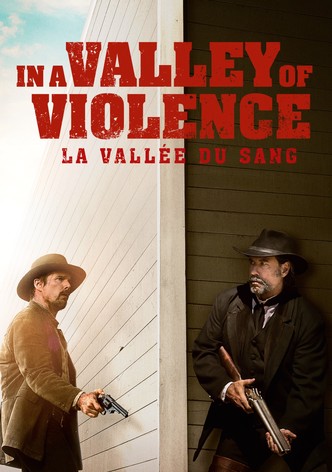 In a Valley of Violence - La vallée du sang