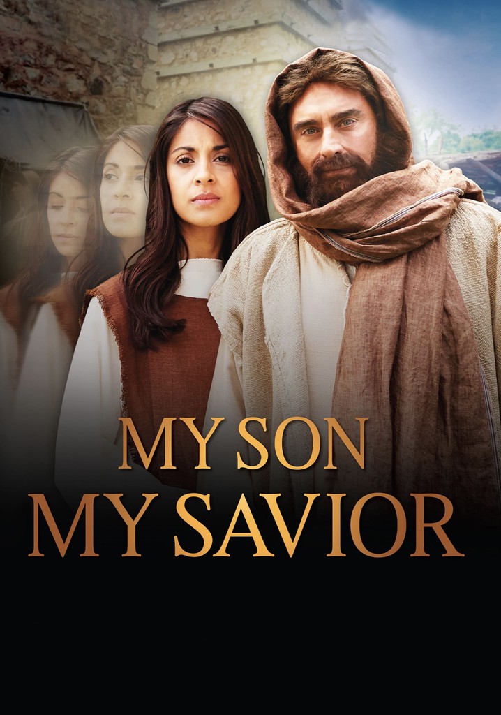 My Son, My Savior: The Mother of Jesus