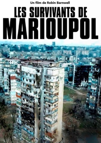 Les survivants de Marioupol