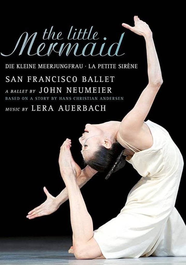 The Little Mermaid - San Francisco Ballet