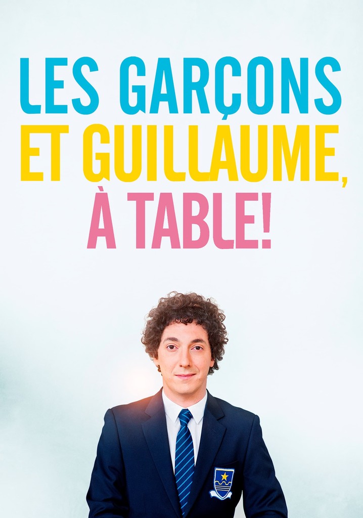 Les Garçons et Guillaume, à Table ! en streaming