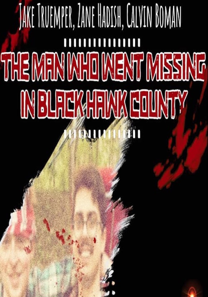 The Man Who Went Missing in Black Hawk County