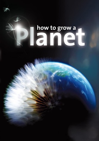 How to Grow a Planet