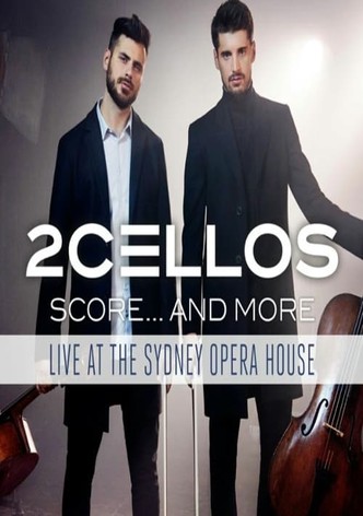 2Cellos ‎– Score... And More - Live At The Sydney Opera House