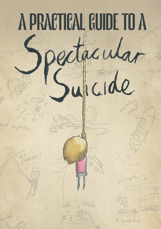 A Practical Guide to a Spectacular Suicide