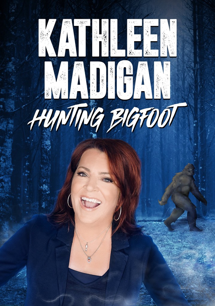 Kathleen Madigan: Hunting Bigfoot