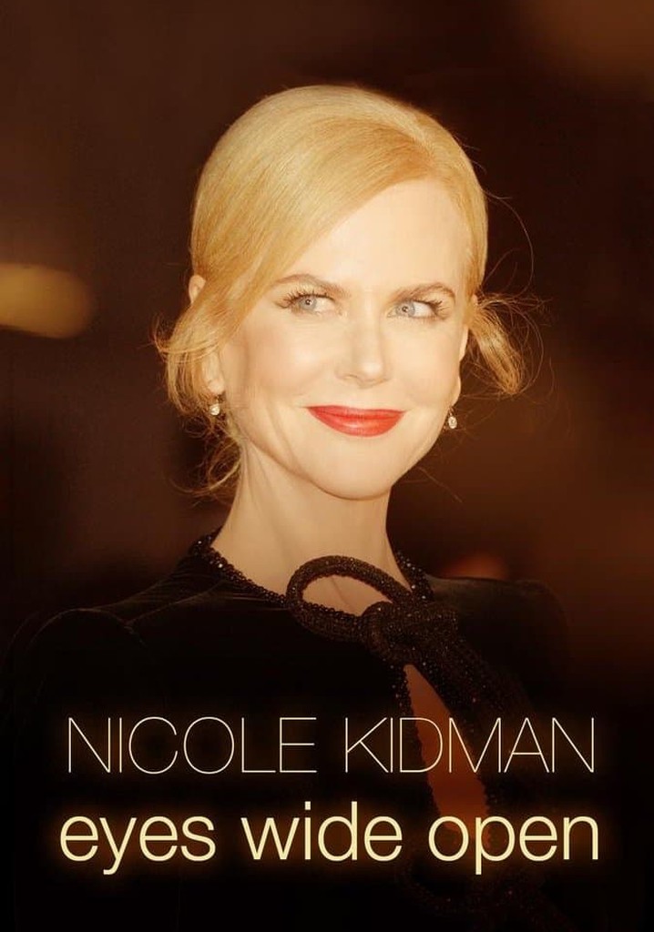 Nicole Kidman: Eyes Wide Open