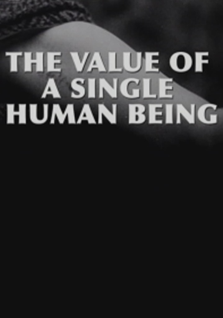 The Value of a Single Human Being