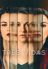 Três Vidas - Temporada 1