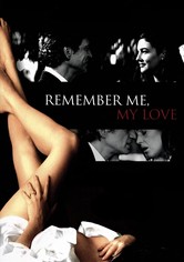 Remember Me, My Love