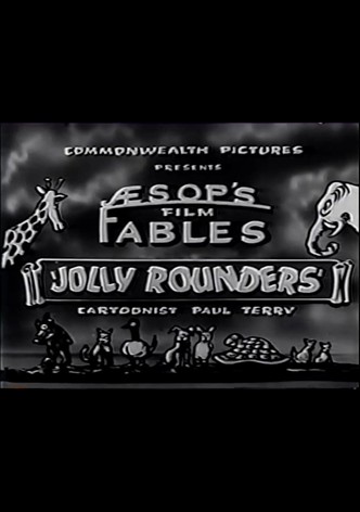 The Fable of the Jolly Rounders