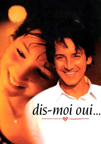 Dis-moi oui