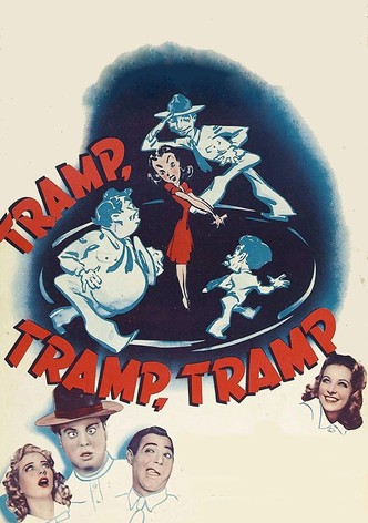 Tramp, Tramp, Tramp!