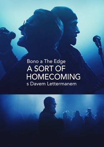Bono a The Edge A Sort of Homecoming s Davem Lettermanem