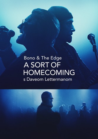 Bono & The Edge: A Sort of Homecoming with Dave Letterman