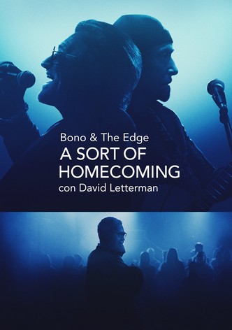 Bono & The Edge | A Sort of Homecoming con David Letterman