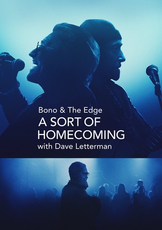 Bono & The Edge: A Sort of Homecoming with Dave Letterman