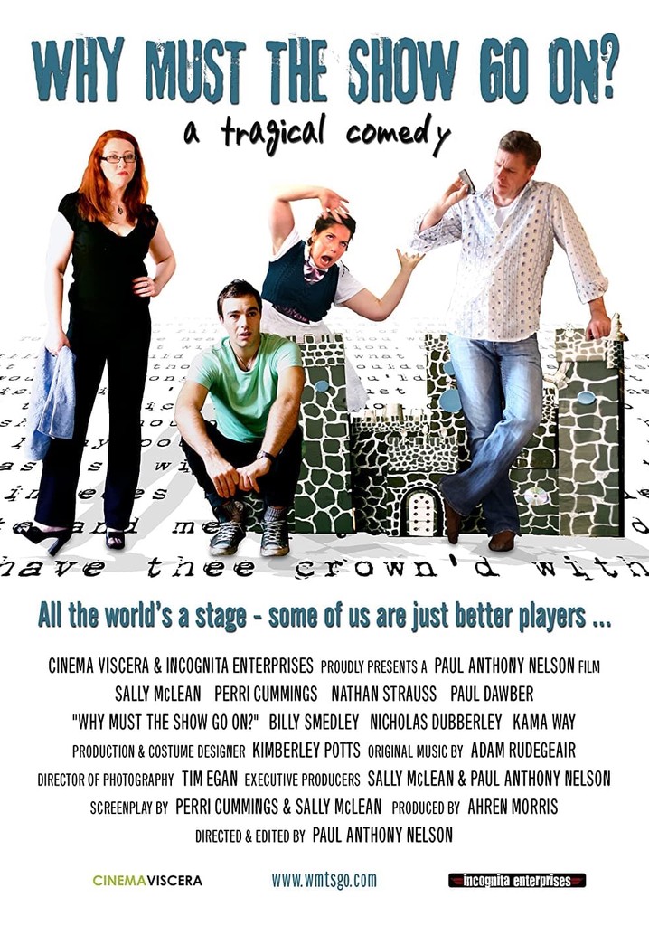 Why Must The Show Go On?