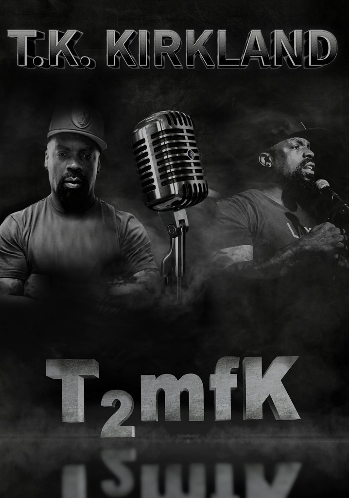 TK Kirkland: T2mfK streaming: where to watch online?