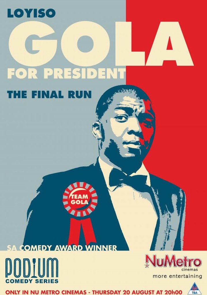 Loyiso Gola For President: Final Run