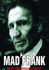 Mad Frank - Britain's Most Dangerous Criminal