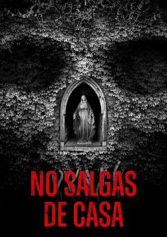 No Salgas de Casa