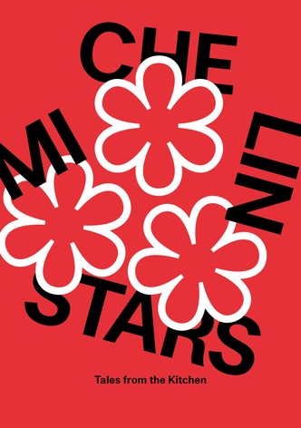 Michelin Stars: Tales from the Kitchen
