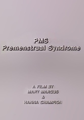 PMS - Premenstrual Syndrome