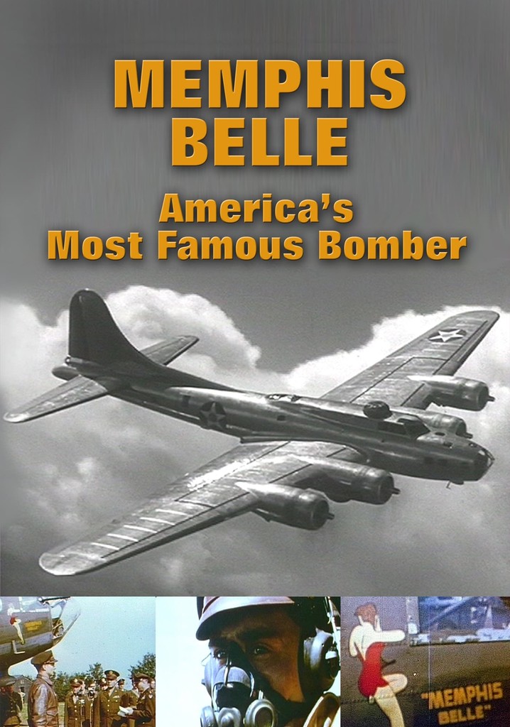 Memphis Belle: America's Most Famous Bomber