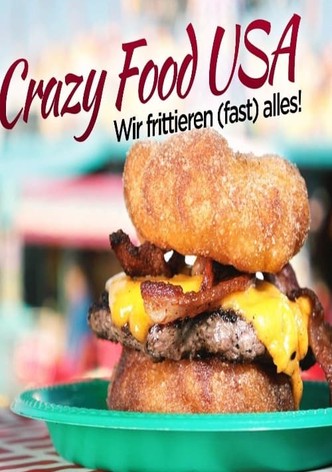 Crazy Food USA - Wir frittieren (fast) alles!