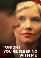 Heute schläfst du mit mir