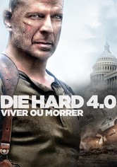 Die Hard 4.0 - Viver ou Morrer