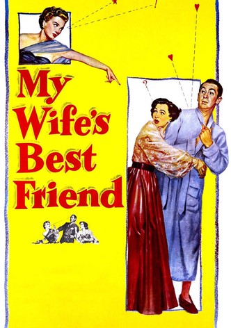 My Wife's Best Friend