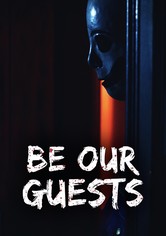 Be Our Guests