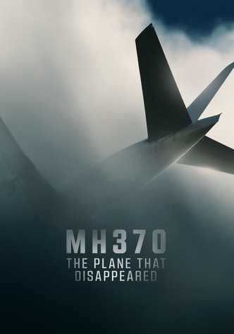 MH370: The Plane That Disappeared