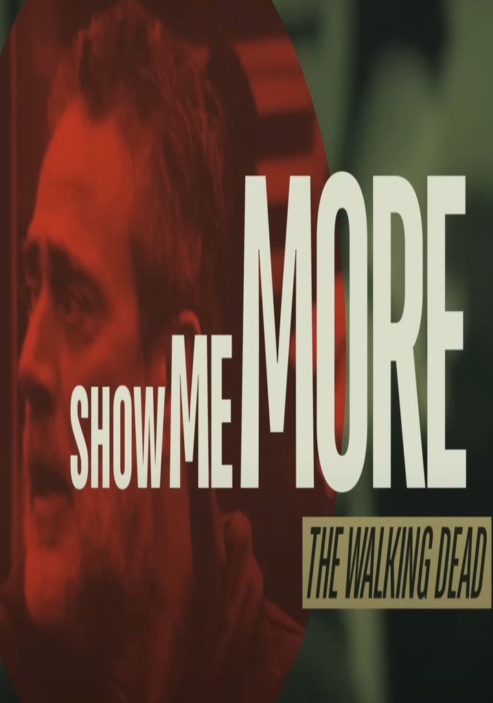 Show Me More- The Walking Dead Last Episodes Behind the Scenes