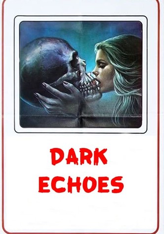 Dark Echoes