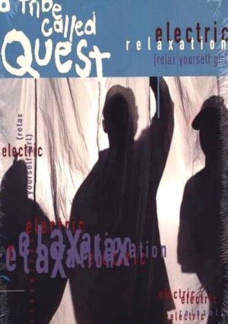 A Tribe Called Quest: Electric Relaxation